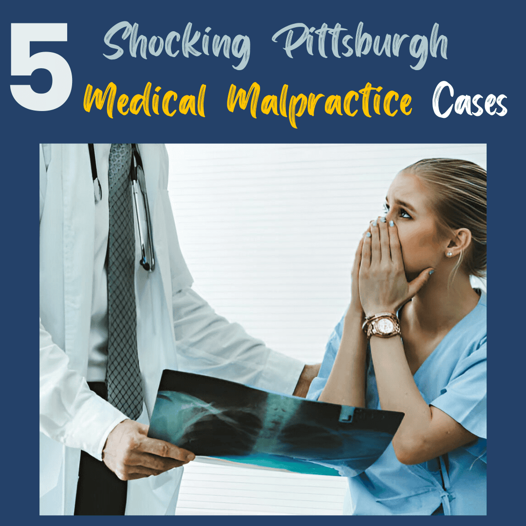 5 Shocking Pittsburgh Medical Malpractice Cases